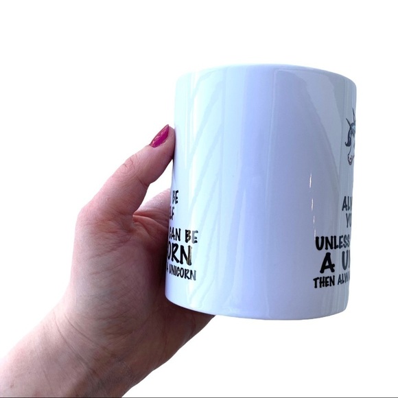 Always Be Yourself Unless You Can Be a Unicorn Mug - Picture 6 of 11